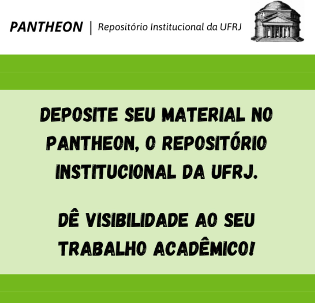 Deposite seu material no Pantheon, o repositório institucional da UFRJ.
Dê visibilidade ao seu trabalho acadêmico !